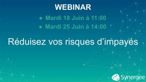 📅 18/06 & 25/06 WEBINAR – Réduisez vos risques d&rsquo;impayés