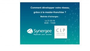 📆 21/03 A PARIS – COMMENT DÉVELOPPER VOTRE RÉSEAU GRÂCE À LA MASTER-FRANCHISE ?