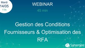📅 14/05 WEBINAR – Gestion des conditions fournisseurs et optimisation des RFA