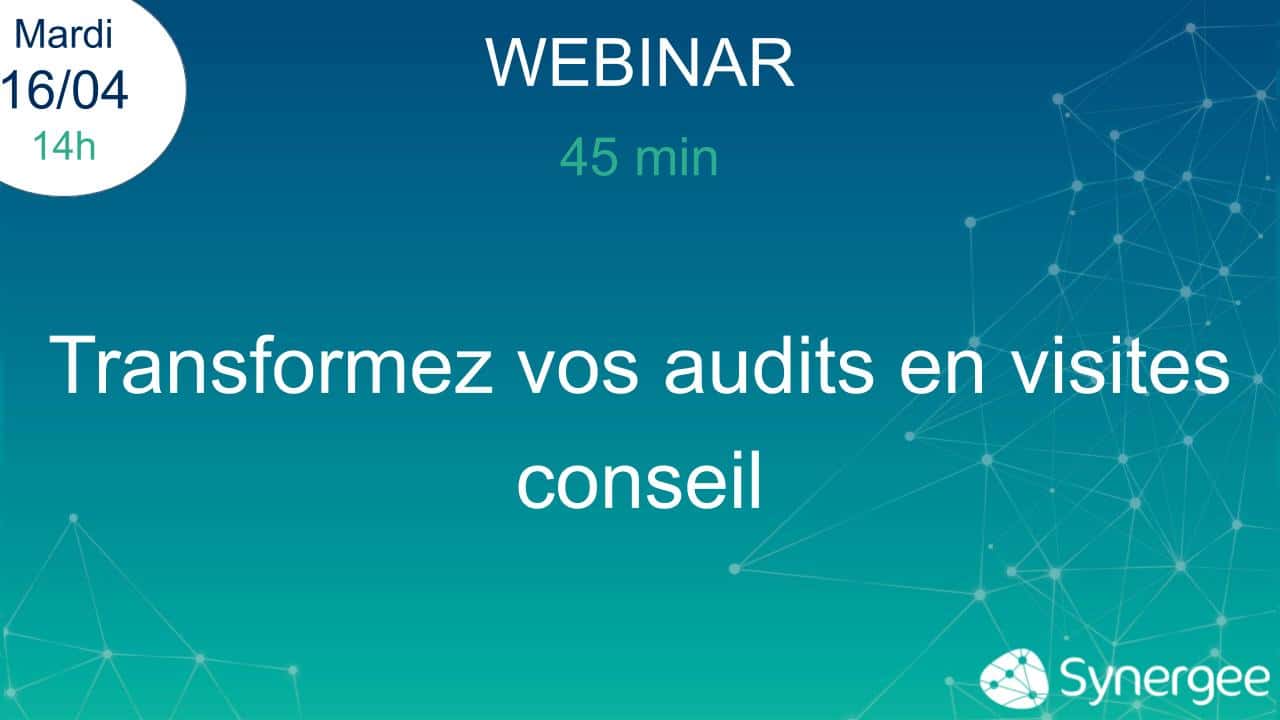 📅 16/04 WEBINAR – Transformez vos audits en visites conseil