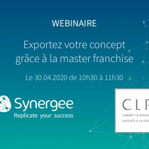 Webinaire 30/04/2020: Exporter votre concept grâce à la master-franchise